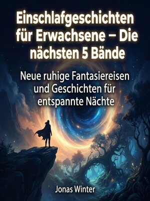 cover image of Einschlafgeschichten für Erwachsene – Die nächsten 5 Bände